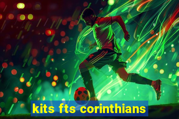 kits fts corinthians